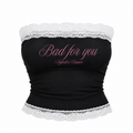 Bad for you lace tube top